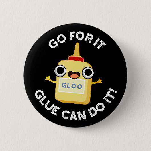 Go for it Leim kann es lustige Kleber Puppe machen Button (Vorderseite)