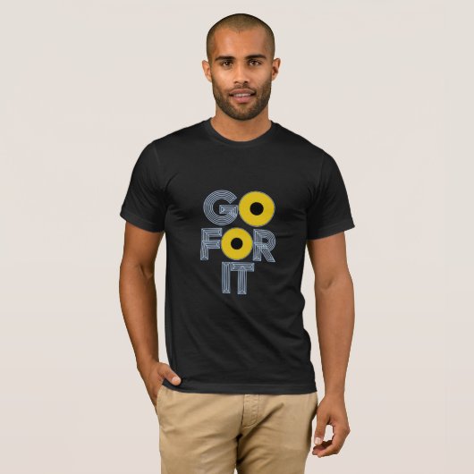 "Go for It" - Motivierend T - Shirt (Vorne ganz)