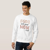 Go Frag Deine Mama - Vater Sweatshirt (Vorne ganz)