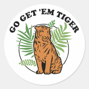 Go Get 'Em Tiger Runder Aufkleber