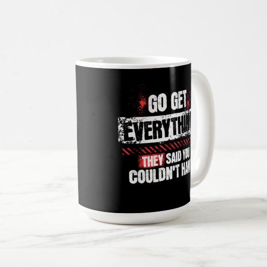 Go Get Everything Motivational Mindset Graphic Kaffeetasse (VorderseiteRechts)