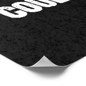 Go Get Everything They Said You Couldn't Have Poster (Ecke)