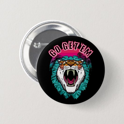 Go get sie - Tiger Face Graphic Design Button (Vorne & Hinten)