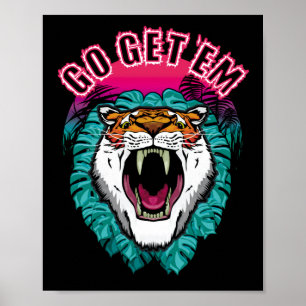 Go get sie - Tiger Face Graphic Design Poster