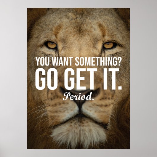 Go Get, was Sie Gewollt haben - Lion Motivierend Poster (Vorne)