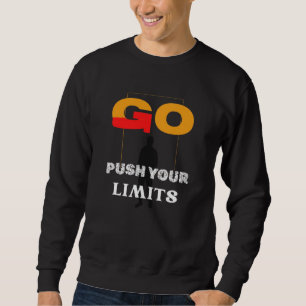 Go Get Your Limits Motivierend Streetwear T-Shirt Sweatshirt