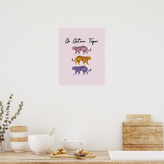 Go Get'em Tiger Orange Pink Lila Inspiration Poster (Küche)