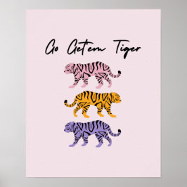 Go Get'em Tiger Orange Pink Lila Inspiration Poster