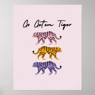 Go Get'em Tiger Orange Pink Lila Inspiration Poster