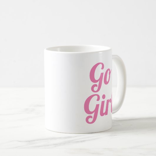 Go Girl | Slogan-Tasse | handschriftlich Kaffeetasse (VorderseiteRechts)