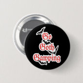 GO GOTH GAWPING Whitby Gothic Weekend Abzeichen Button (Vorne & Hinten)