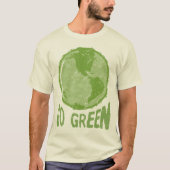 Go Green: Beängstigender Planet Erde! Rett die Wel T-Shirt (Vorderseite)