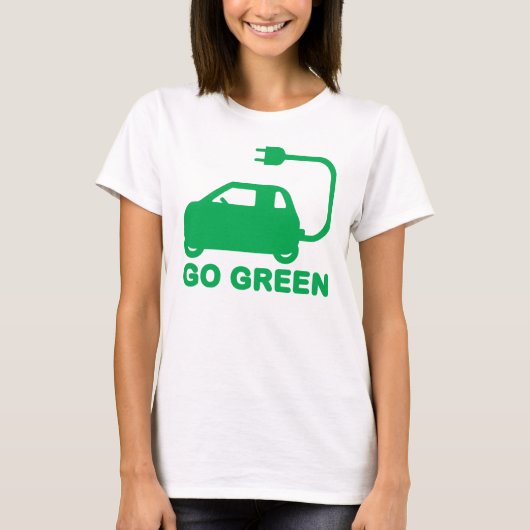 Go Green ~ Drive Electric Cars T-Shirt (Vorderseite)