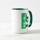 Go Green oder Go Zuhause St. Patrick's Tasse (VorderseiteRechts)
