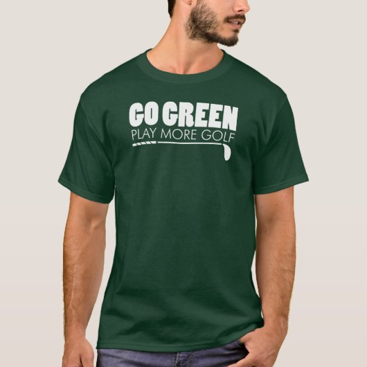 Go Green Play More Golf (AUF DUNKELN) T-Shirt (Vorderseite)