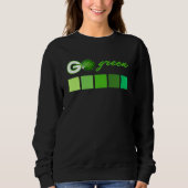 Go Green Sweatshirt (Vorderseite)