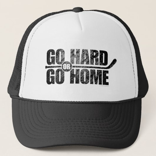 Go Hard oder Go Zuhause (Hockey) Trucker Hat Truckerkappe (Vorderseite)