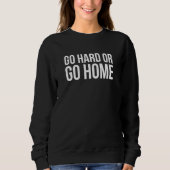 Go Hard oder Go Zuhause - Roller Derby Sweatshirt (Vorderseite)