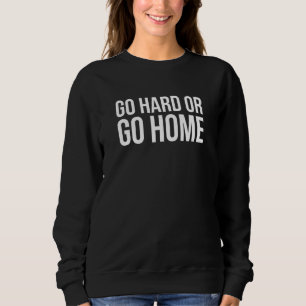 Go Hard oder Go Zuhause - Roller Derby Sweatshirt