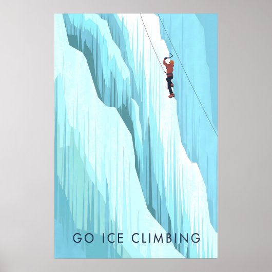 Go Ice Climbing Travel Poster (Vorne)
