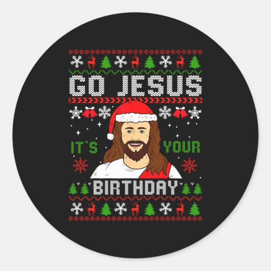 Go Jesus It’s Your Birthday Funny Ugly Christmas G Runder Aufkleber (Vorderseite)