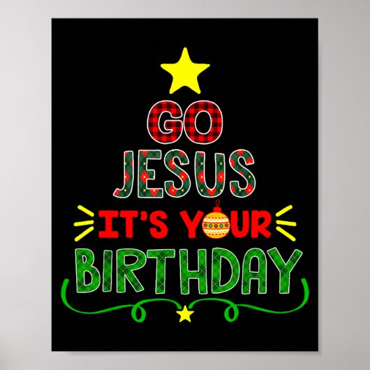 Go Jesus Its Your Birthday Christian Christmas Xma Poster (Vorne)