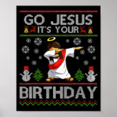 Go Jesus It's Your Birthday Dabbing Christmas Ugly Poster (Vorne)
