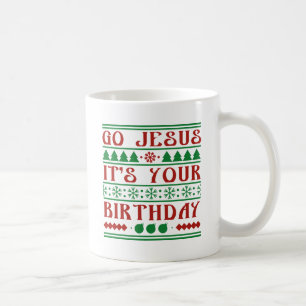 Go Jesus It's Your Birthday Kaffeetasse