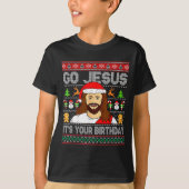 Go Jesus It's Your Birthday Ugly Christmas Sweater T-Shirt (Vorderseite)
