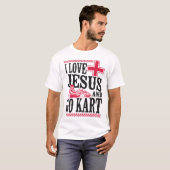 Go Kart I Liebe Jesus und gehen Kart Jesus Faith T-Shirt (Vorne ganz)