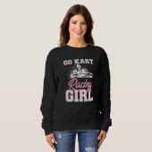 Go Kart Racing Girl Kart Track Racer Karting Sport Sweatshirt (Vorne ganz)