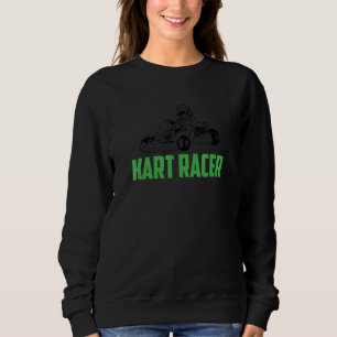 Go-Kart Racing Motorsports Kart Racer Sweatshirt
