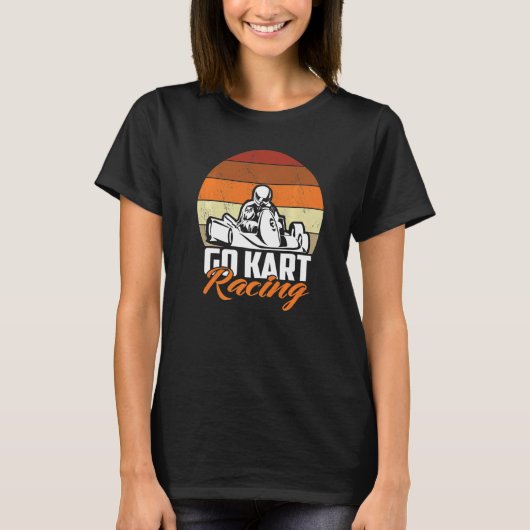 Go Kart Racing Racer Kart Driver Motorsport Gokart T-Shirt (Vorderseite)