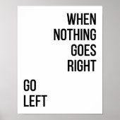 Go Letft Quote schwarze Typografie Poster (Vorne)