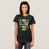Go Luck Yourself Irish St Patrick Day shenanigans T-Shirt (Vorne ganz)