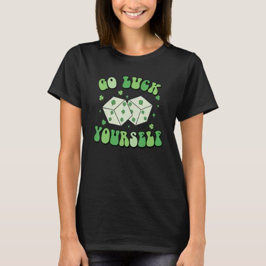 Go Luck Yourself St Patricks Day Lucky Clover Sham T-Shirt (Vorderseite)