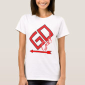 GO Mädchen! T-Shirt (Vorderseite)