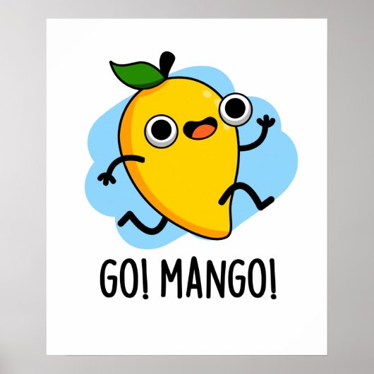 Go Mango Funny Running Mango Pun Poster (Vorne)