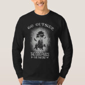 Go Outside The Graphics Are Amazing T-Shirt (Vorderseite)