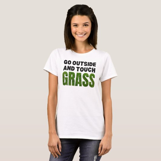 GO OUTSIDE TOUCH GRASS Funny Spaß T-Shirt (Vorne ganz)