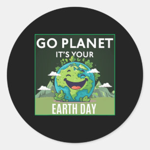 Go Planet Es ist dein Earth Day Funny Niedlich 202 Runder Aufkleber