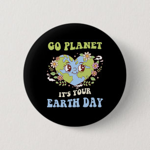 Go Planet Ihre Erde Tag 2025 Lehrer Kinder reduzie Button