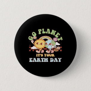 Go Planet sein Earth Day Lehrer Kinder Niedliches Button