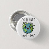 Go Planet sein Earth Day Lehrer Kinder Niedliches Button (Vorne & Hinten)