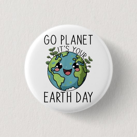 Go Planet sein Earth Day Lehrer Kinder Niedliches Button (Vorderseite)