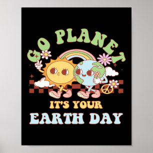 Go Planet sein Earth Day Lehrer Kinder Niedliches Poster