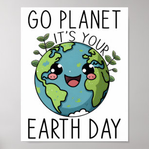 Go Planet sein Earth Day Lehrer Kinder Niedliches Poster
