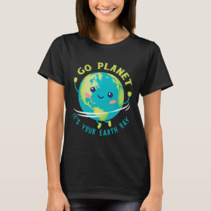 Go Planet sein Tag auf der Erde T-Shirt