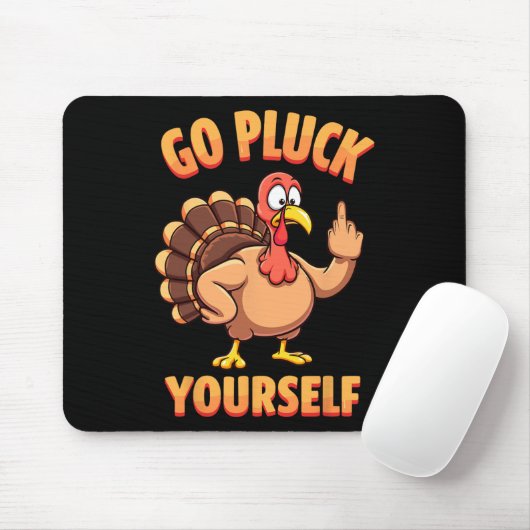 Go Pluck Yourself Sarcastic Joke Türkei Thanksgivi Mousepad (Mit Mouse)