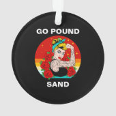 Go Pound Sand - Mama Flexodruck Ornament (Rückseite)